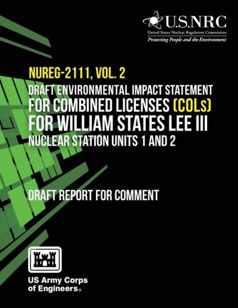 Draft Environmental Impact Statement for Combined Licenses (Cols) for William States Lee III Nuclear Station Units 1 and 2 - Us Army Corps of Engineers - Libros - Createspace - 9781495349034 - 31 de enero de 2014