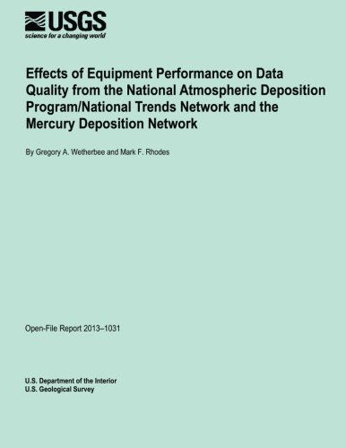 Cover for U.s. Department of the Interior · Effects of Equipment Performance on Data Quality from the National Atmospheric Deposition Program / National Trends Network and the Mercury Deposition Network (Paperback Book) (2014)