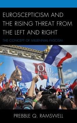 Cover for Prebble Q. Ramswell · Euroscepticism and the Rising Threat from the Left and Right: The Concept of Millennial Fascism (Hardcover Book) (2017)