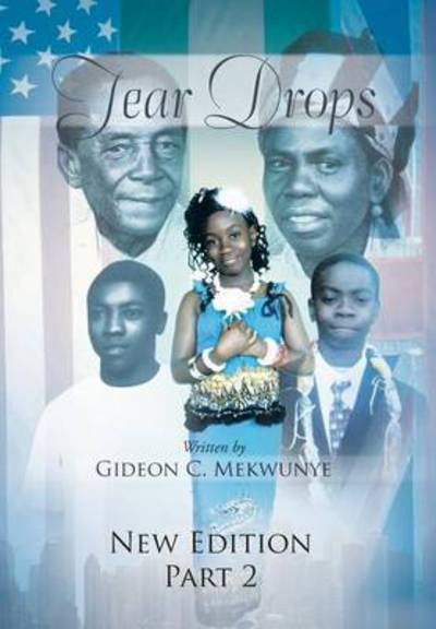 Cover for Gideon C. Mekwunye · Tear Drops: Part 2 (Hardcover Book) (2014)