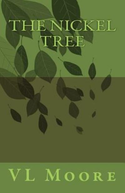 Cover for Vl Moore · The Nickel Tree (Paperback Bog) (2014)