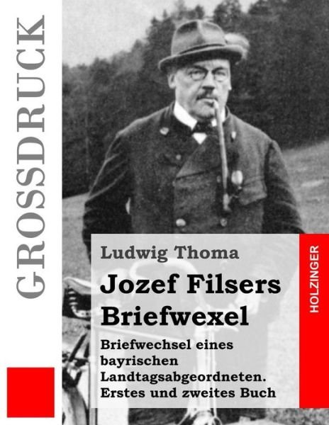 Cover for Ludwig Thoma · Jozef Filsers Briefwexel (Grossdruck) (Paperback Book) (2014)