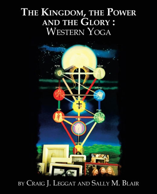 Cover for Craig J Leggat · The Kingdom, the Power and the Glory : Western Yoga (Paperback Book) (2020)