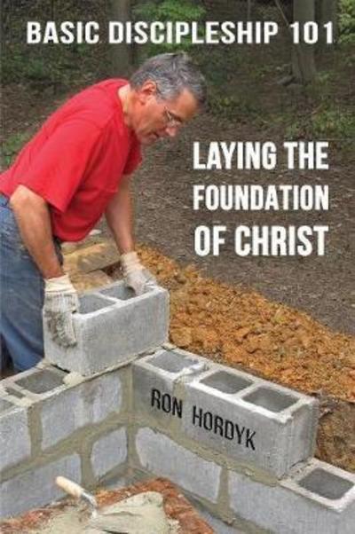 Cover for Ron Hordyk · Basic Discipleship 101 (Paperback Book) (2018)