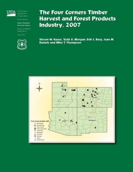 Cover for Hayes · The Four Corners Timber Harvest and Forest Products Industry,2007 (Paperback Book) (2015)