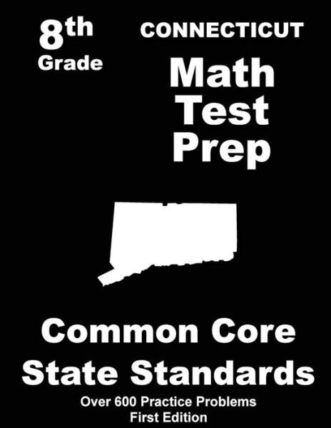 Cover for Teachers\' Treasures · Connecticut 8th Grade Math Test Prep: Common Core Learning Standards (Paperback Book) (2015)