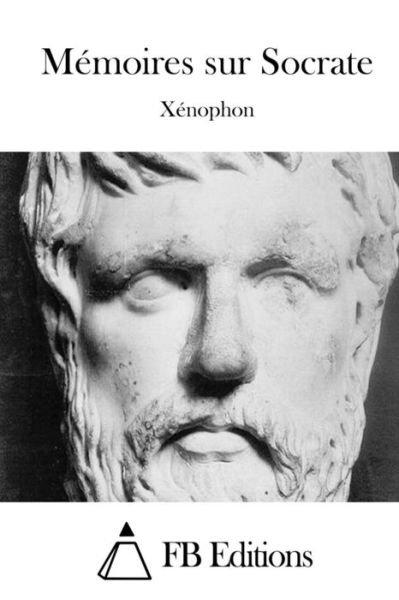 Cover for Xenophon · Memoires Sur Socrate (Paperback Book) (2015)