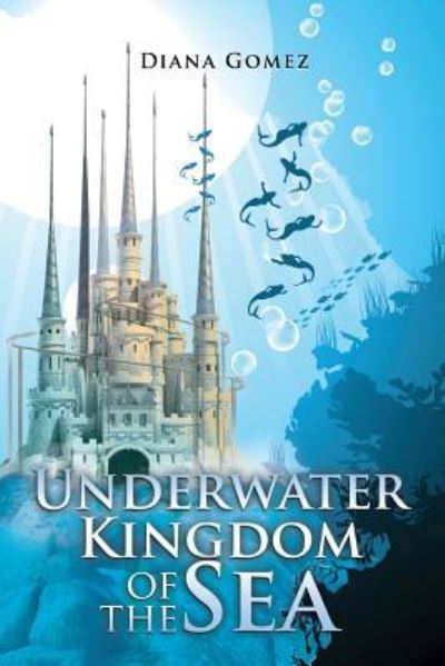 Cover for Diana Gomez · Underwater Kingdom of the Sea (Paperback Book) (2016)