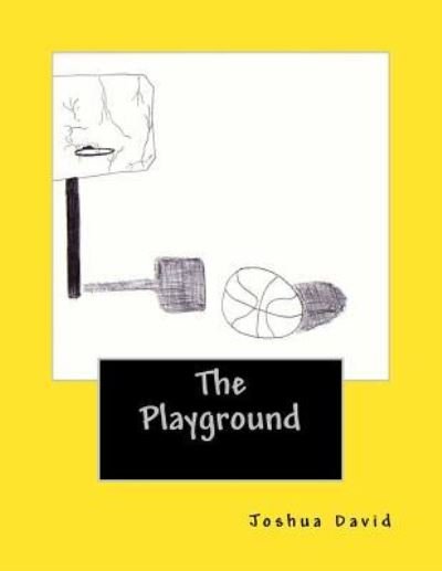 Cover for Joshua David · The Playground (Paperback Book) (2016)