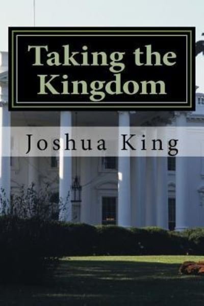 Cover for Joshua King · Taking the Kingdom (Paperback Book) (2016)