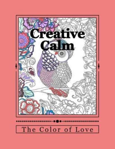 Creative Calm - J and I Publishing - Books - Createspace Independent Publishing Platf - 9781523778034 - January 31, 2016