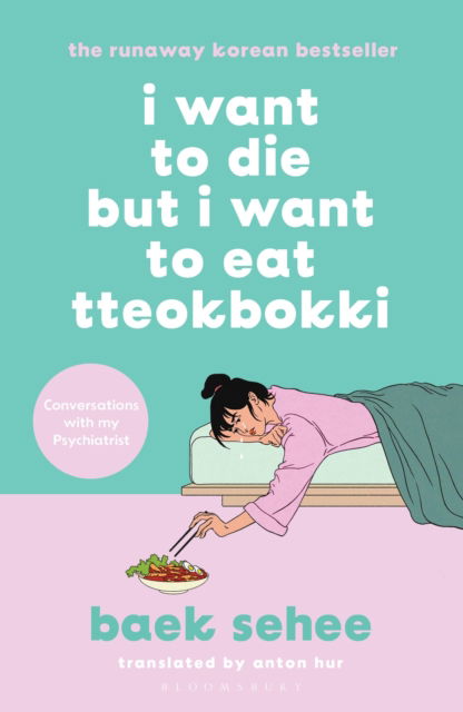 Cover for Baek Sehee · I Want to Die but I Want to Eat Tteokbokki: Dyslexia-friendly Edition (Paperback Book) (2025)