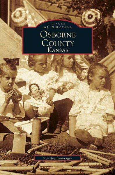 Cover for Von Rothenberger · Osborne County, Kansas (Hardcover Book) (1999)