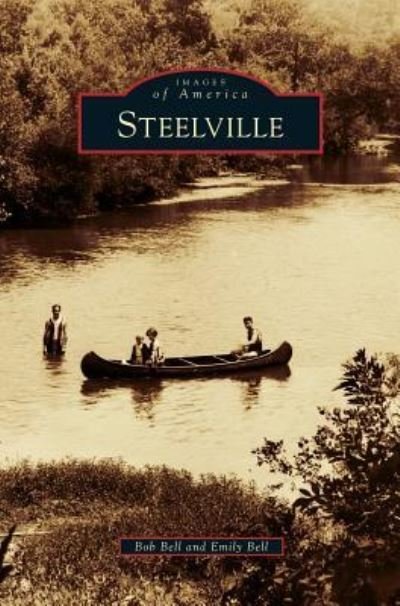 Cover for Bob Bell · Steelville (Hardcover bog) (2010)
