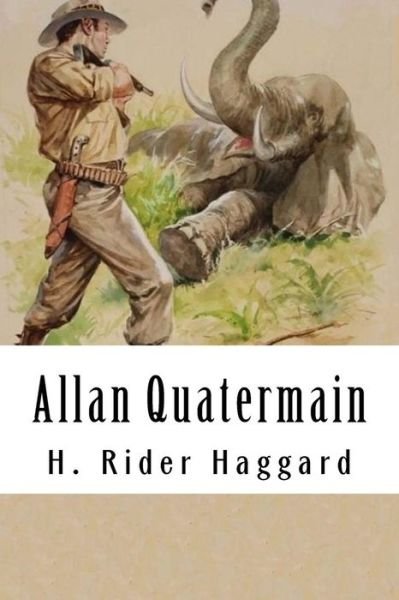 Cover for Henry Rider Haggard · Allan Quatermain (Pocketbok) (2016)