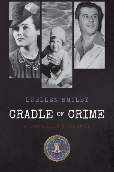 Cover for Luellen Smiley · Cradle of Crime (Paperback Book) (2016)
