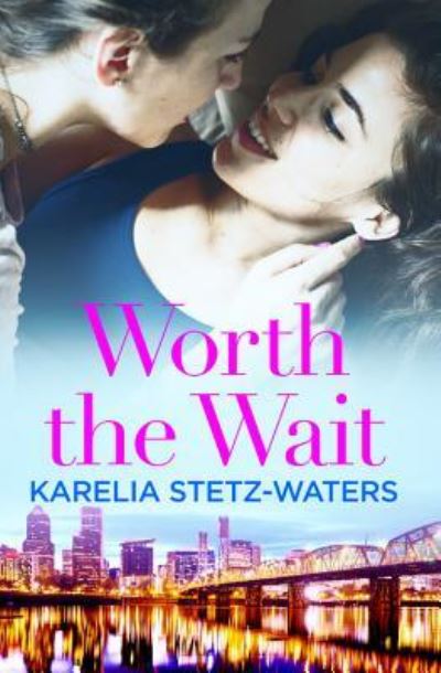 Cover for Karelia Stetz-Waters · Worth the Wait (Paperback Book) (2018)