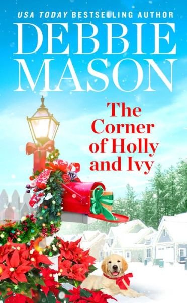 The Corner of Holly and Ivy: A feel-good Christmas romance - Debbie Mason - Livros - Little, Brown & Company - 9781538756034 - 9 de novembro de 2023