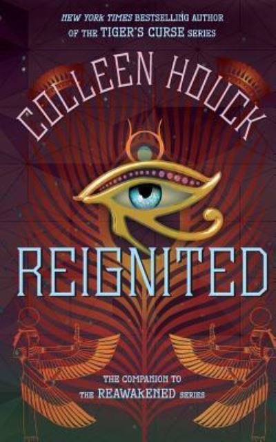 Cover for Colleen Houck · Reignited: A Companion to the Reawakened Series (Book) (2017)