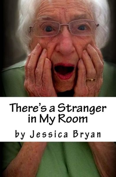 Cover for Jessica Bryan · There's a Stranger in My Room (Taschenbuch) (2017)