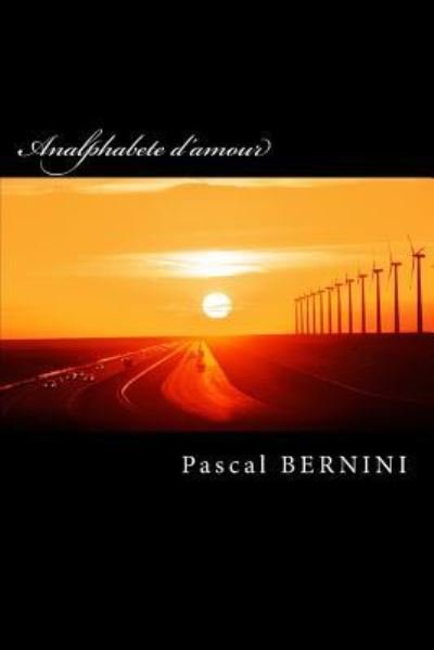 Cover for Pascal Bernini · Analphabete d'amour (Paperback Book) (2017)