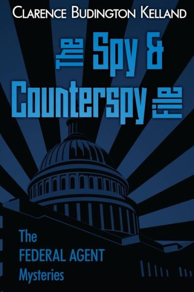 Cover for Clarence Budington Kelland · Spy and Counterspy (Paperback Book) (2017)