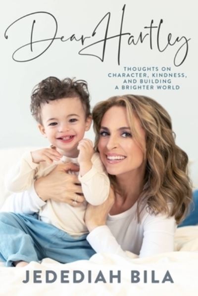 Cover for Jedediah Bila · Dear Hartley: Thoughts on Character, Kindness, and Building a Brighter World (Hardcover Book) (2021)