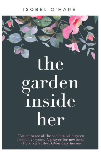 Cover for Isobel O'Hare · The Garden Inside Her (Paperback Bog) (2016)