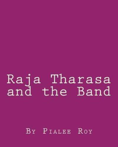 Cover for Pialee Roy · Raja Tharasa and the Band (Paperback Book) (2017)