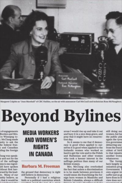 Cover for Barbara M. Freeman · Beyond Bylines: Media Workers and Women's Rights in Canada - Film and Media Studies (Paperback Book) (2015)