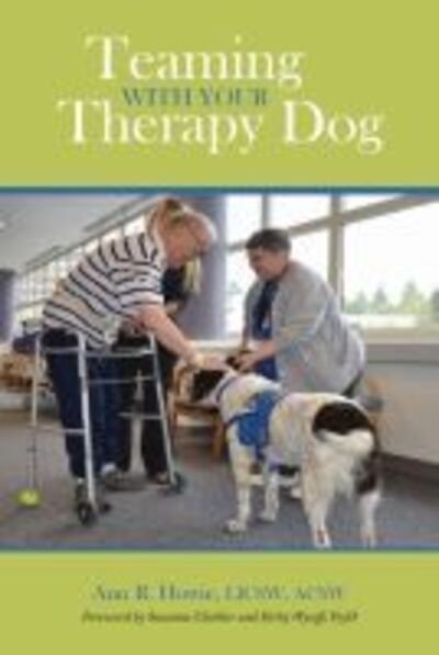 Cover for Ann  R. Howie · Teaming With Your Therapy Dog - New Directions in the Human-Animal Bond (Pocketbok) (2015)