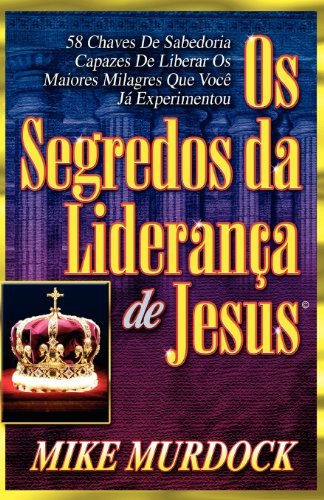 Cover for Mike Murdock · Os Segredos da Lideranca de Jesus (Pocketbok) [Portuguese edition] (2005)