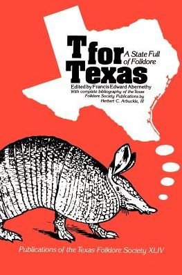 Cover for Francis Edward Abernethy · T For Texas:State Full Folklore (Taschenbuch) (2000)