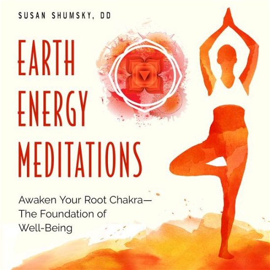 Cover for Shumsky, Susan (Susan Shumsky) · Earth Energy Meditations: Awaken Your Root Chakra-the Foundation of Well-Being (Paperback Bog) (2021)