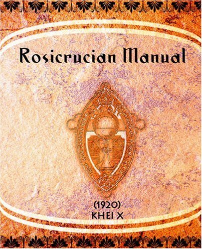 Cover for Khei X · Rosicrucian Manual (1920) (Pocketbok) (2005)