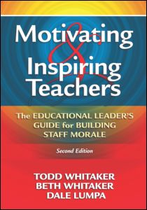 Cover for Whitaker, Todd (Indiana State University, USA) · Motivating &amp; Inspiring Teachers: The Educational Leader's Guide for Building Staff Morale (Paperback Book) (2008)