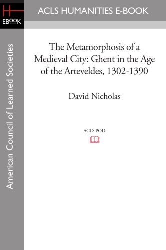 Cover for David Nicholas · The Metamorphosis of a Medieval City: Ghent in the Age of the Arteveldes 1302-1390 (Paperback Bog) (2008)