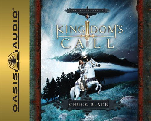 Cover for Chuck Black · Kingdom's Call (Kingdom Series, Book 4) (Audiobook (CD)) [Unabridged, Multi-voice Dramatized edition] (2008)