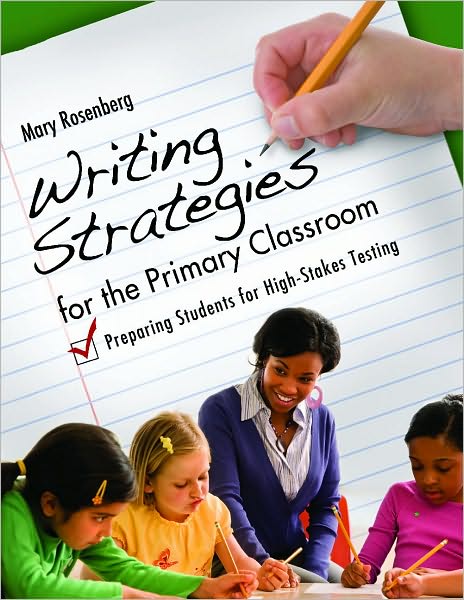 Cover for Mary Rosenberg · Writing Strategies for the Primary Classroom: Preparing Students for High-Stakes Testing (Paperback Book) (2011)