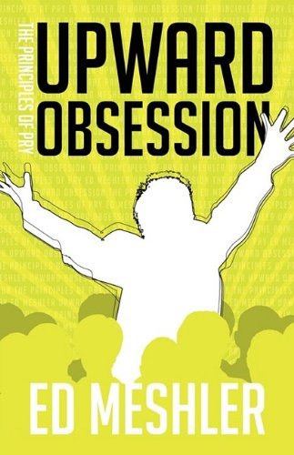 Cover for Ed Meshler · Upward Obsession (Hardcover Book) (2009)