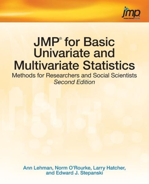 Cover for Edward J. Stepanski Ph.d. · Jmp for Basic Univariate and Multivariate Statistics: Methods for Researchers and Social Scientists, Second Edition (Paperback Book) (2013)