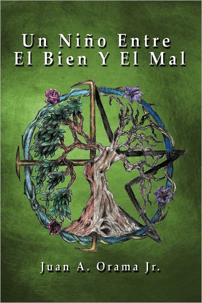 Cover for Juan A. Orama Jr. · Un Niño Entre El Bien Y El Mal (Paperback Book) [Spanish edition] (2011)