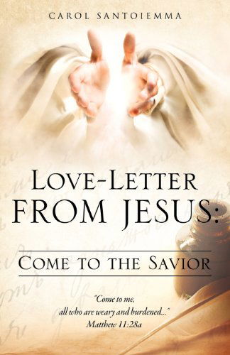 Cover for Carol Santoiemma · Love-letter from Jesus: Come to the Savior (Paperback Book) (2012)