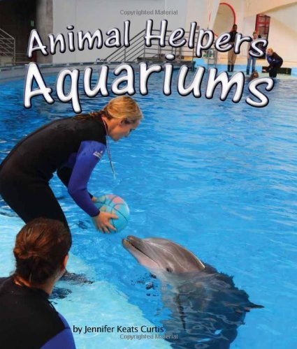 Cover for Jennifer Keats Curtis · Animal Helpers: Aquariums (Inbunden Bok) (2014)