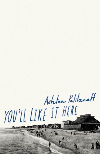 Cover for Ashton Politanoff · You'll Like it Here - American Literature Series (Paperback Book) (2022)