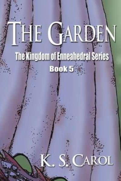 Cover for K S Carol · The Garden (Pocketbok) (2015)