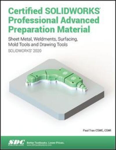 Cover for Paul Tran · Certified SOLIDWORKS Professional Advanced Preparation Material (SOLIDWORKS 2020) (Paperback Book) (2020)