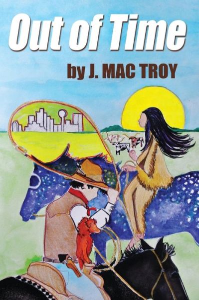 Cover for J Mac Troy · Out of Time (Paperback Book) (2021)