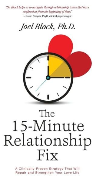 Cover for Joel Block Phd · The 15-Minute Relationship Fix (Hardcover Book) (2018)