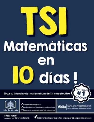 TSI Matemáticas en 10 Días - Reza Nazari - Libros - Effortless Math Education - 9781637194034 - 14 de junio de 2023